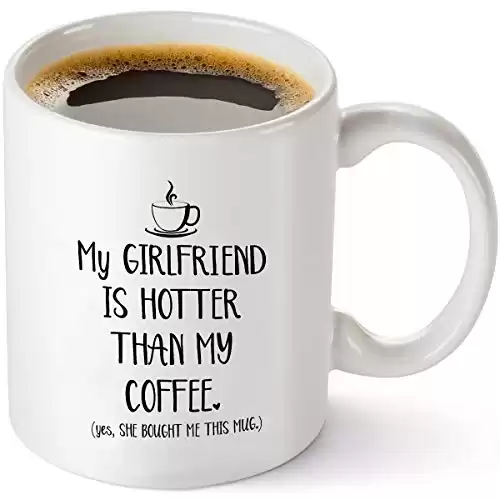 My Girlfriend Is Hotter Than Funny Mug
