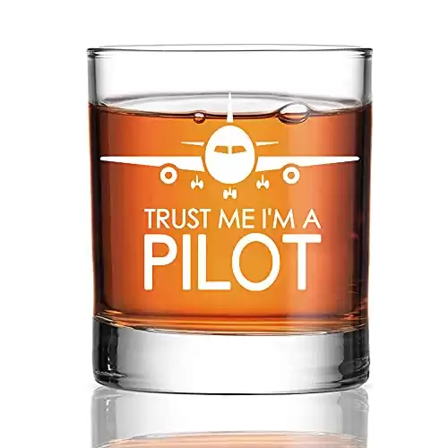 Trust me I'm a Pilot Whiskey Glass