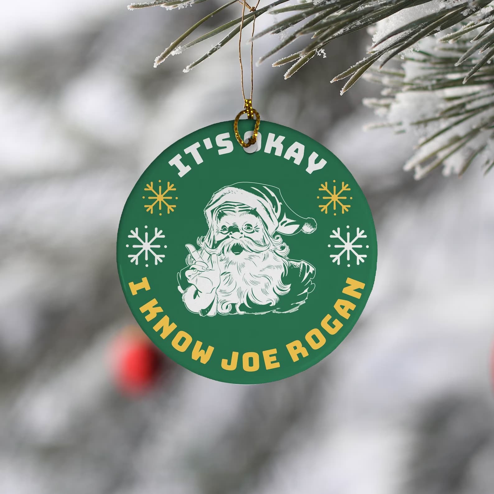 It's Okay I Know Joe Rogan Ornament