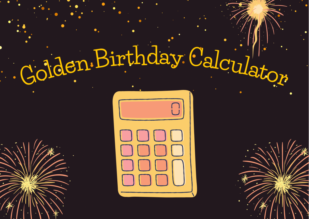 golden birthday calculator
